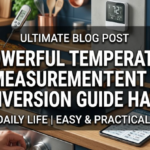 7 Powerful Temperature Measurement Conversion Guide Hacks for Daily Life