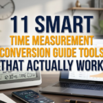 11 Smart Time Measurement Conversion Guide Tools That Actually Work
