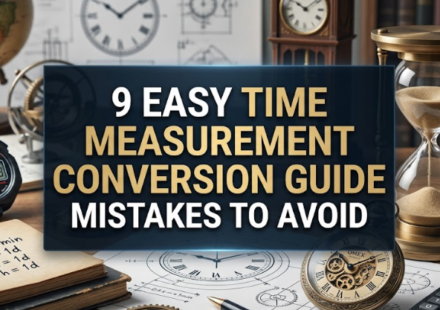 9 Easy Time Measurement Conversion Guide Mistakes to Avoid