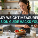7 Easy Weight Measurement Conversion Guide Hacks You’ll Love